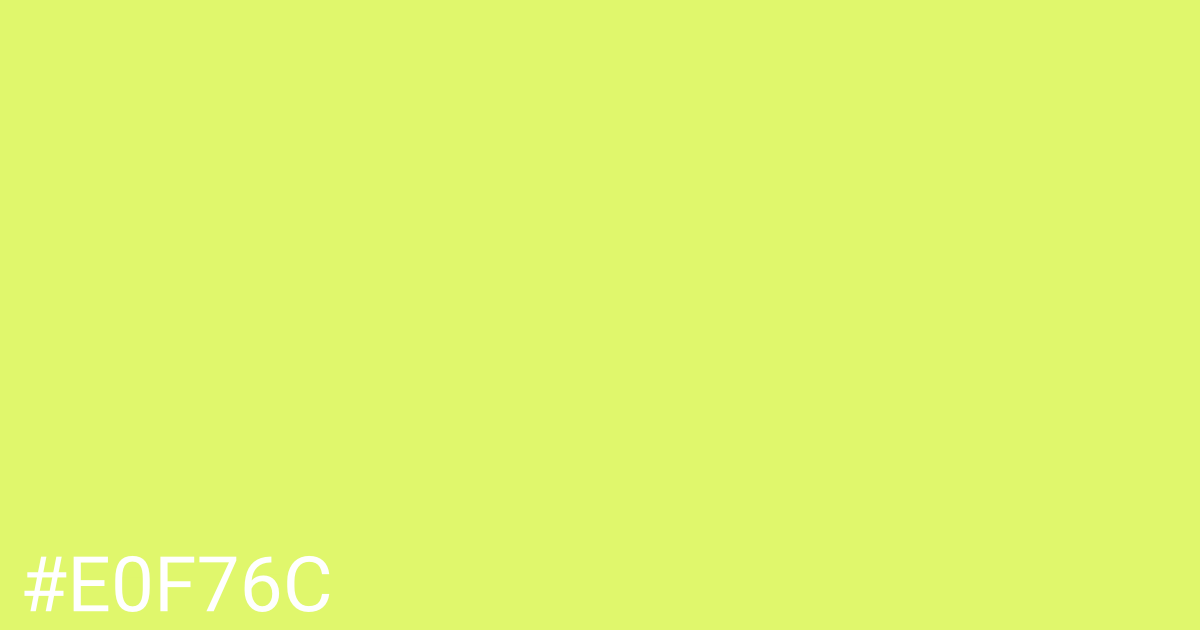 Hex color #e0f76c graphic