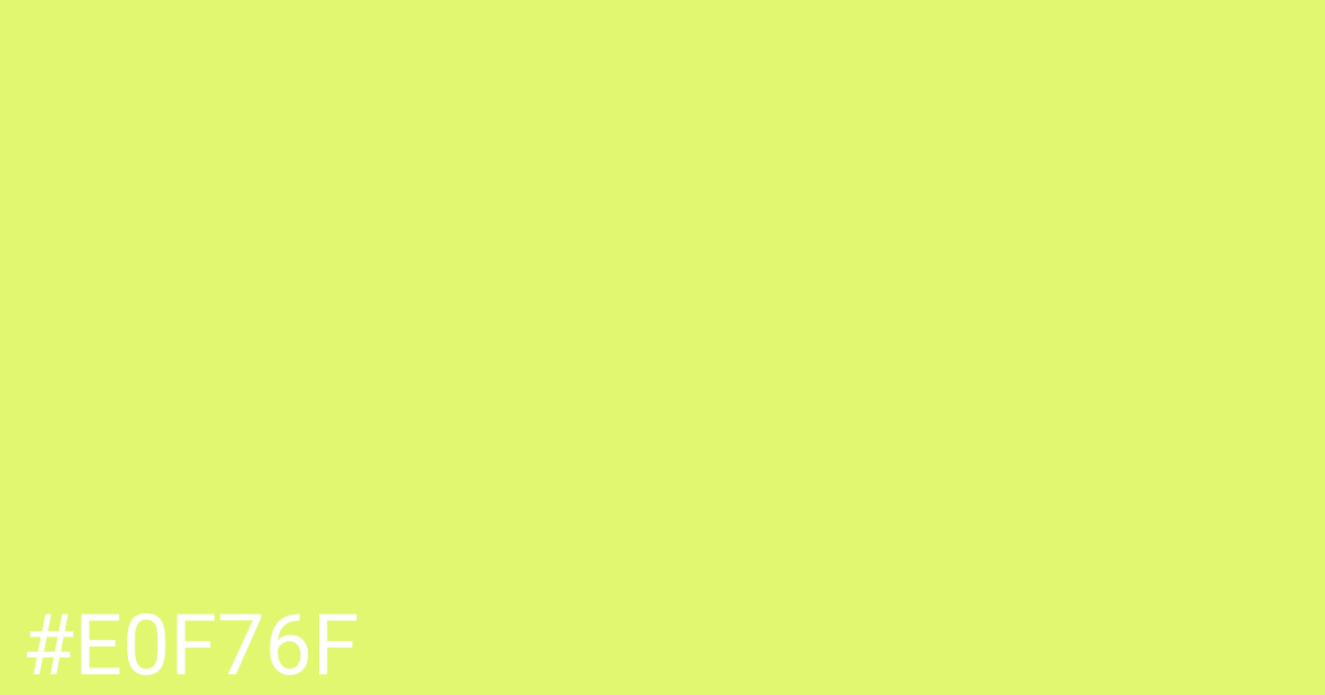 Hex color #e0f76f graphic