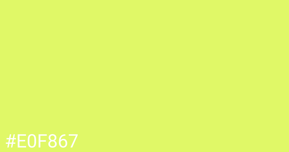 Hex color #e0f867 graphic