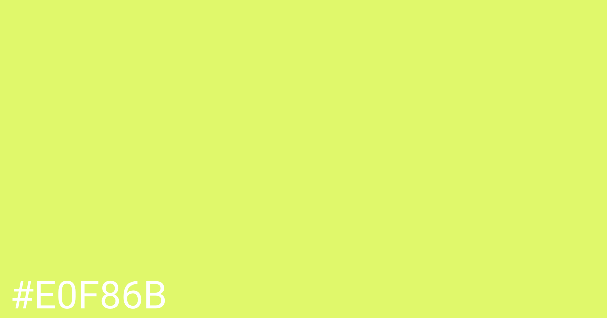 Hex color #e0f86b graphic