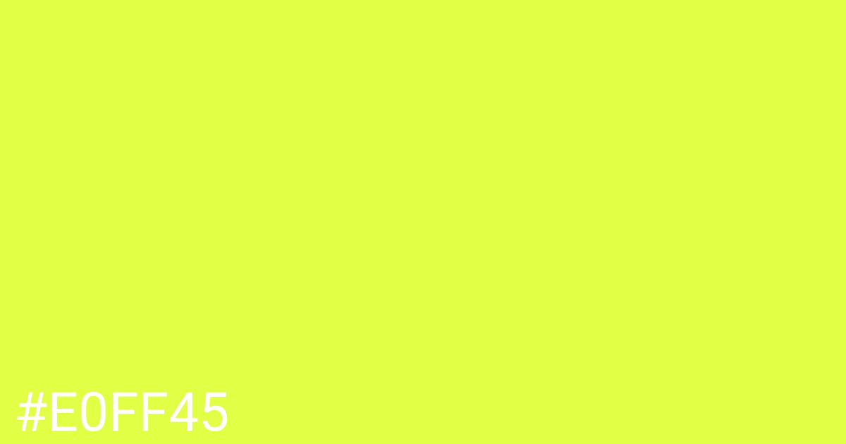 Hex color #e0ff45 graphic