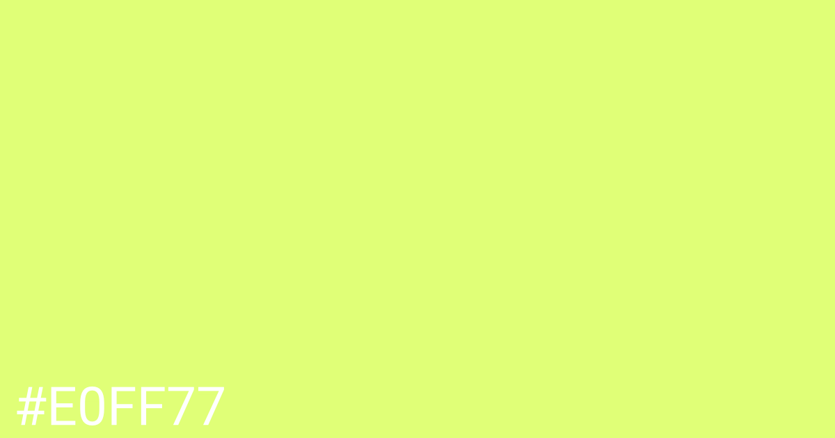 Hex color #e0ff77 graphic