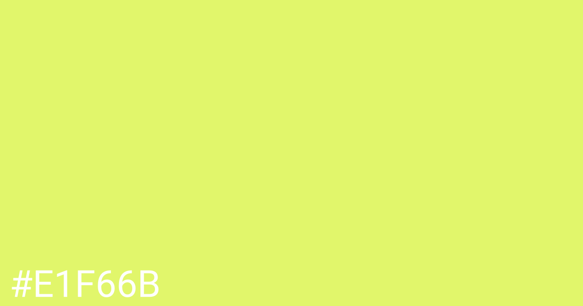 Hex color #e1f66b graphic