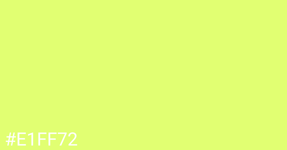 Hex color #e1ff72 graphic