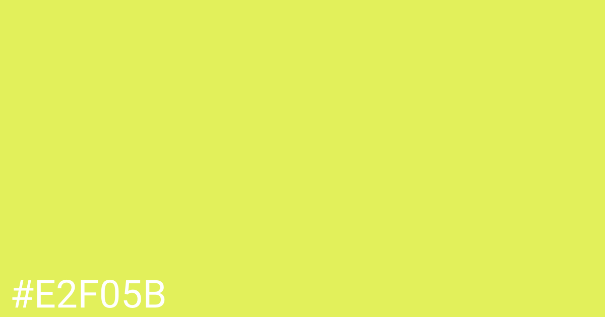 Hex color #e2f05b graphic