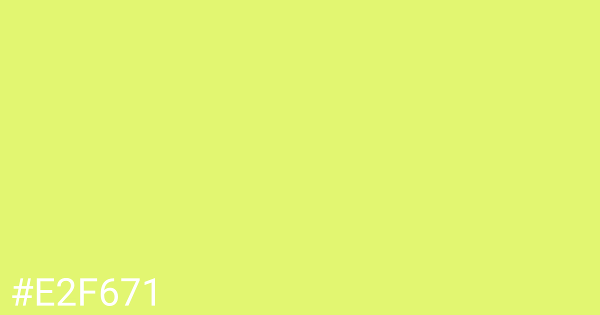 Hex color #e2f671 graphic