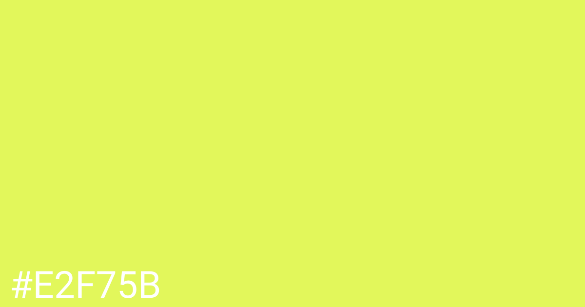 Hex color #e2f75b graphic