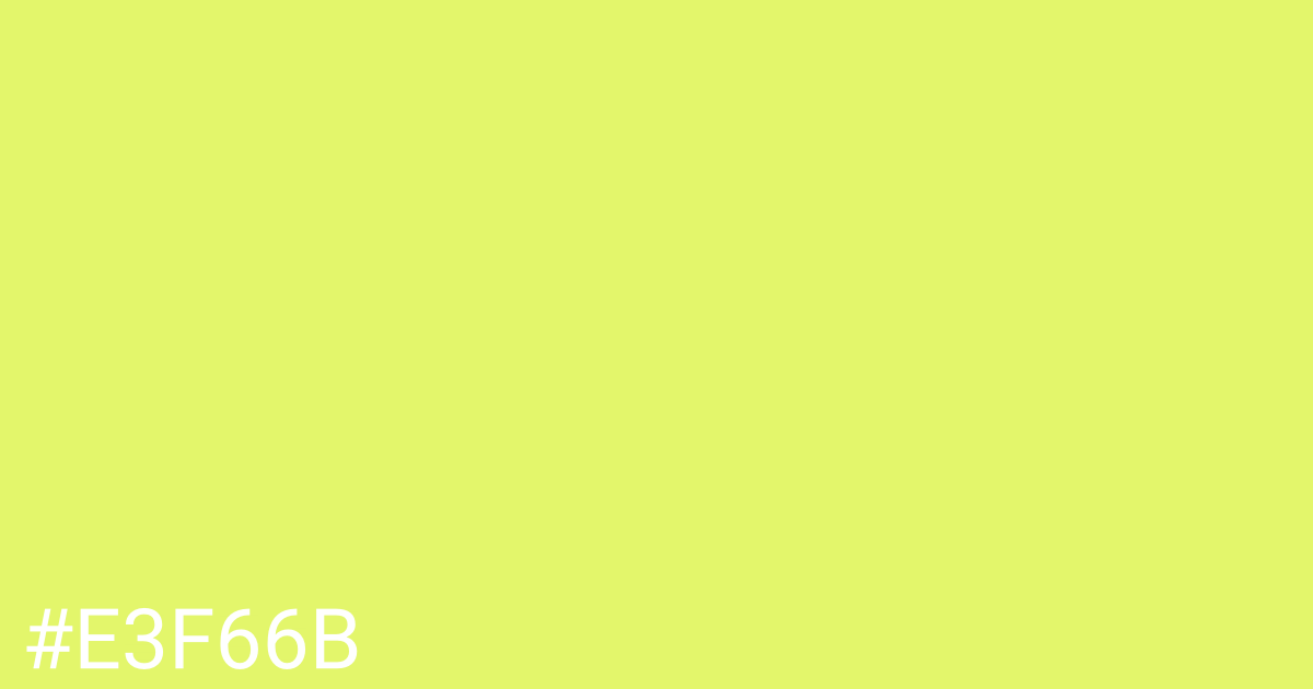 Hex color #e3f66b graphic