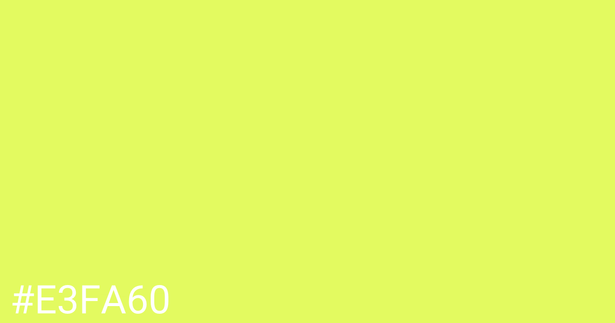 Hex color #e3fa60 graphic