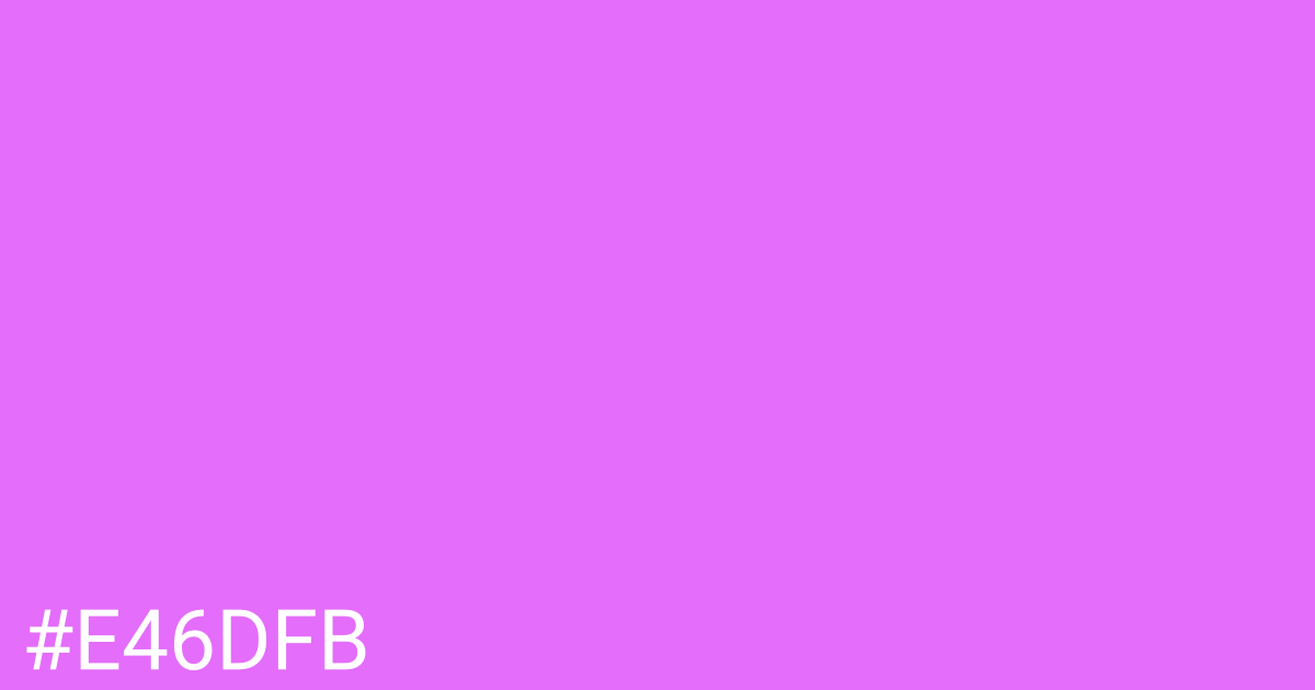 Hex color #e46dfb graphic