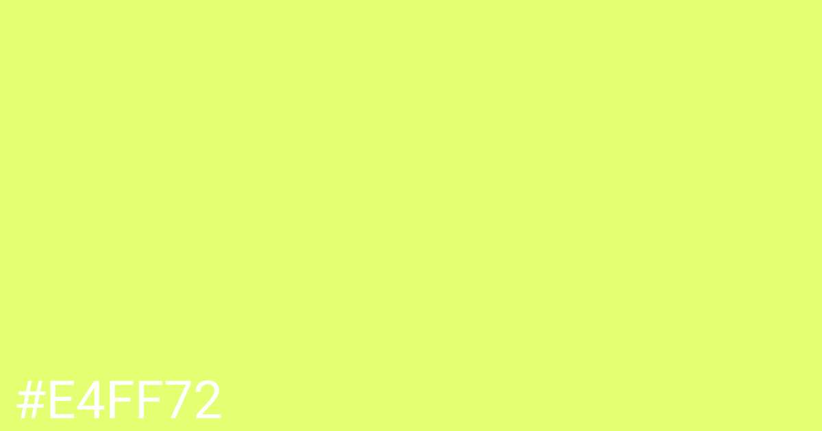 Hex color #e4ff72 graphic