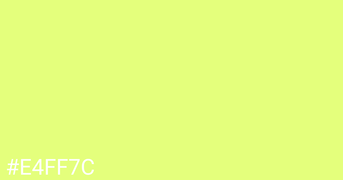 Hex color #e4ff7c graphic