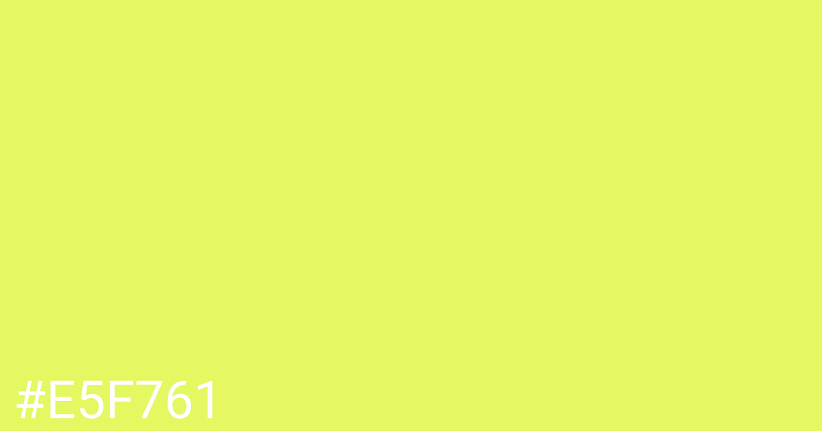 Hex color #e5f761 graphic