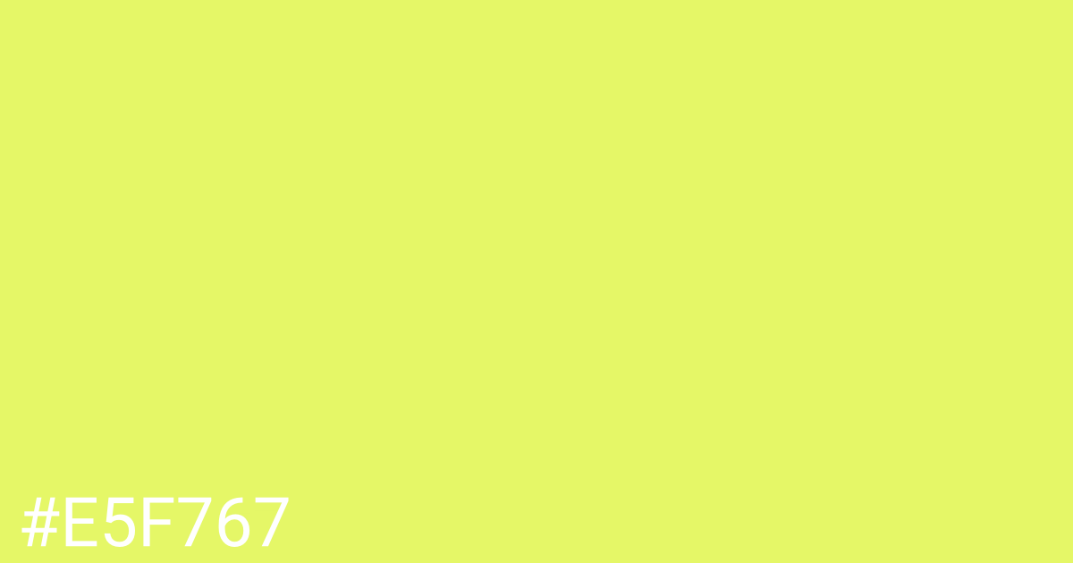 Hex color #e5f767 graphic