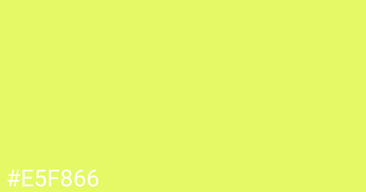 Hex color #e5f866 graphic