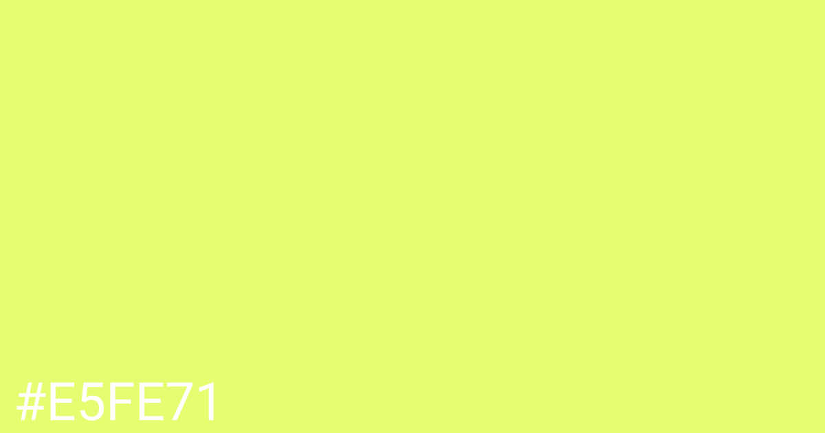 Hex color #e5fe71 graphic