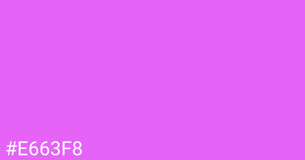 Hex color #e663f8 graphic