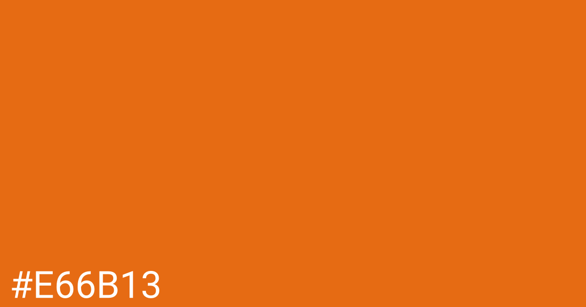 Hex color #e66b13 graphic