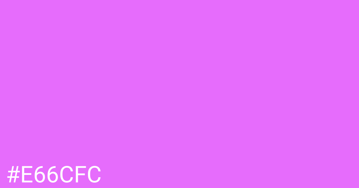 Hex color #e66cfc graphic