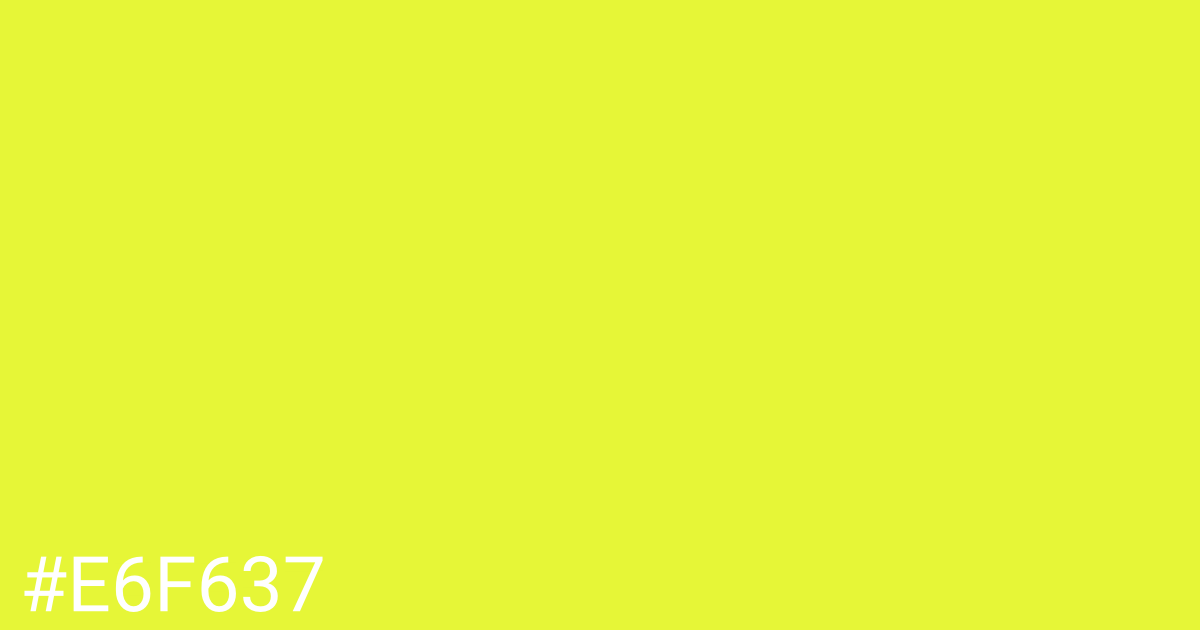 Hex color #e6f637 graphic