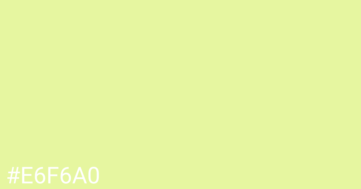 Hex color #e6f6a0 graphic