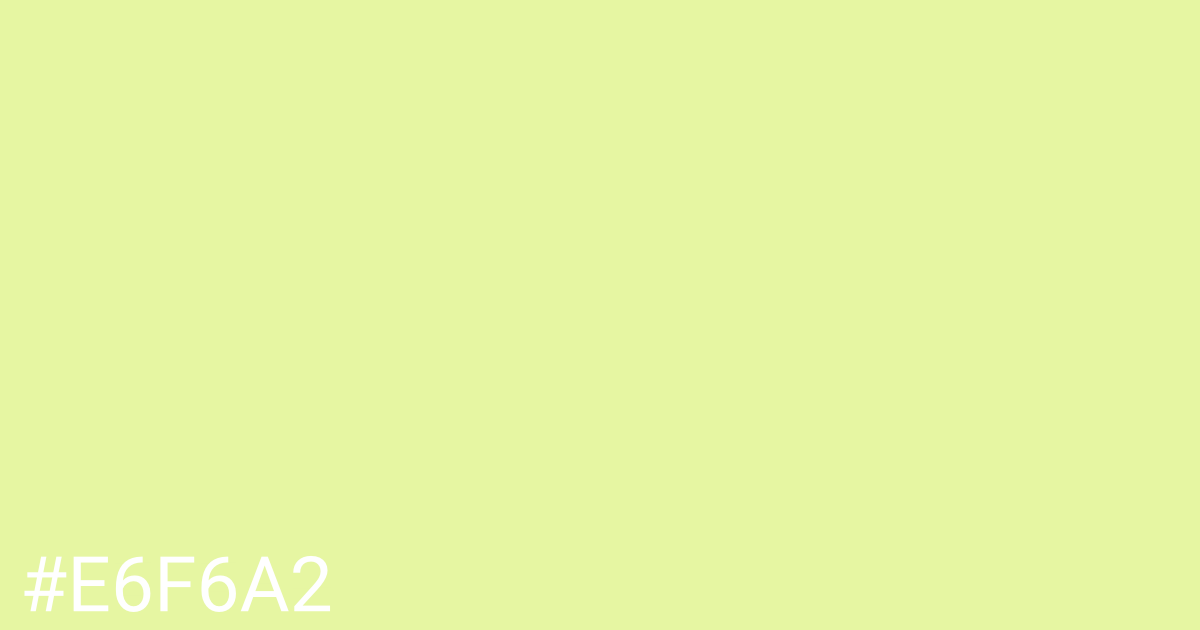 Hex color #e6f6a2 graphic