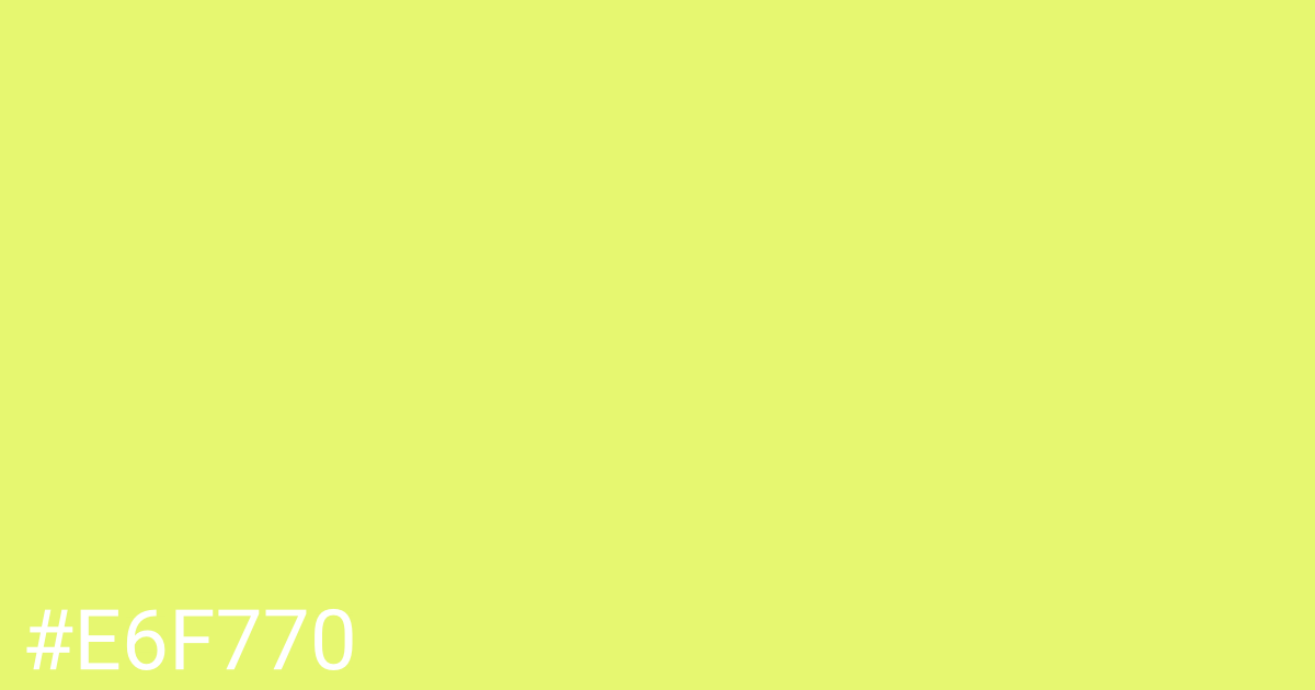 Hex color #e6f770 graphic