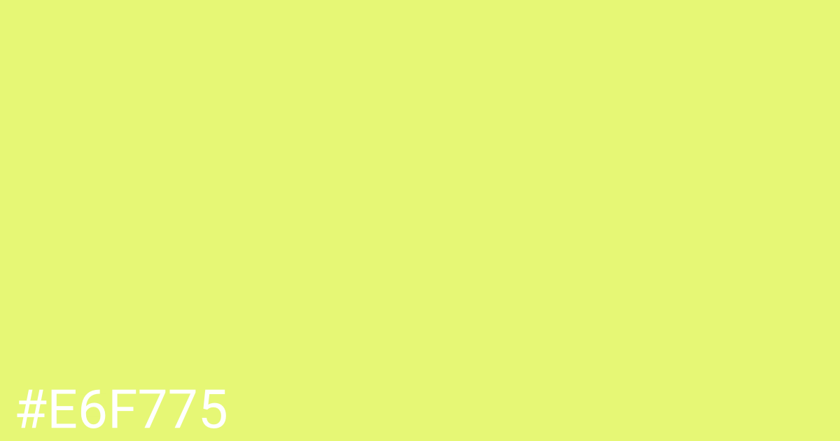 Hex color #e6f775 graphic