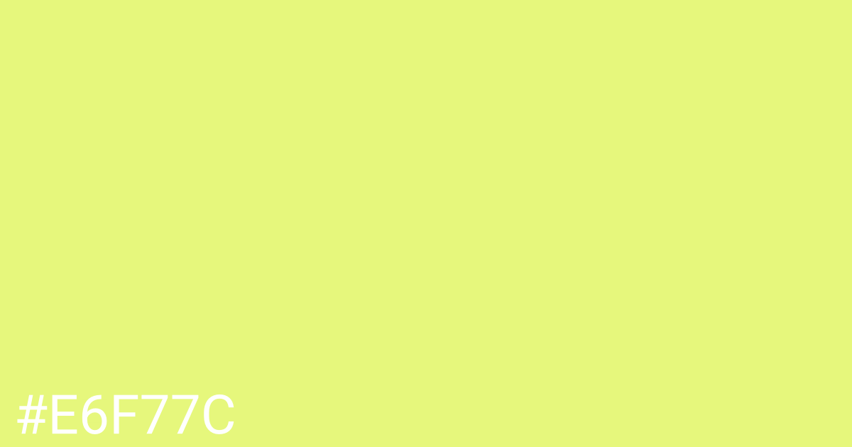 Hex color #e6f77c graphic