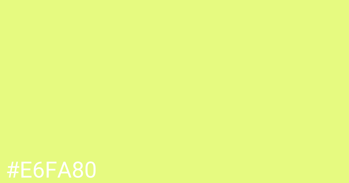 Hex color #e6fa80 graphic