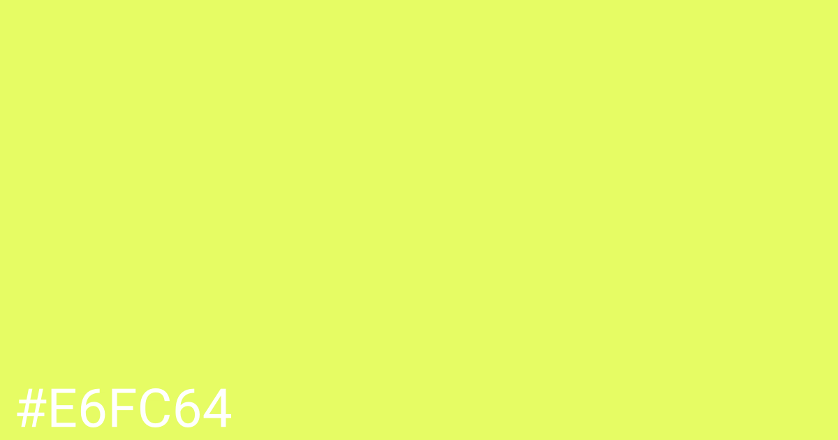 Hex color #e6fc64 graphic