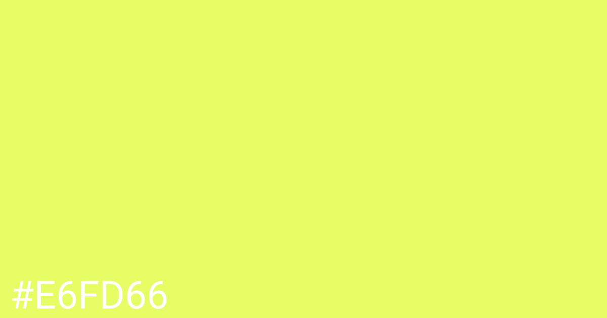 Hex color #e6fd66 graphic