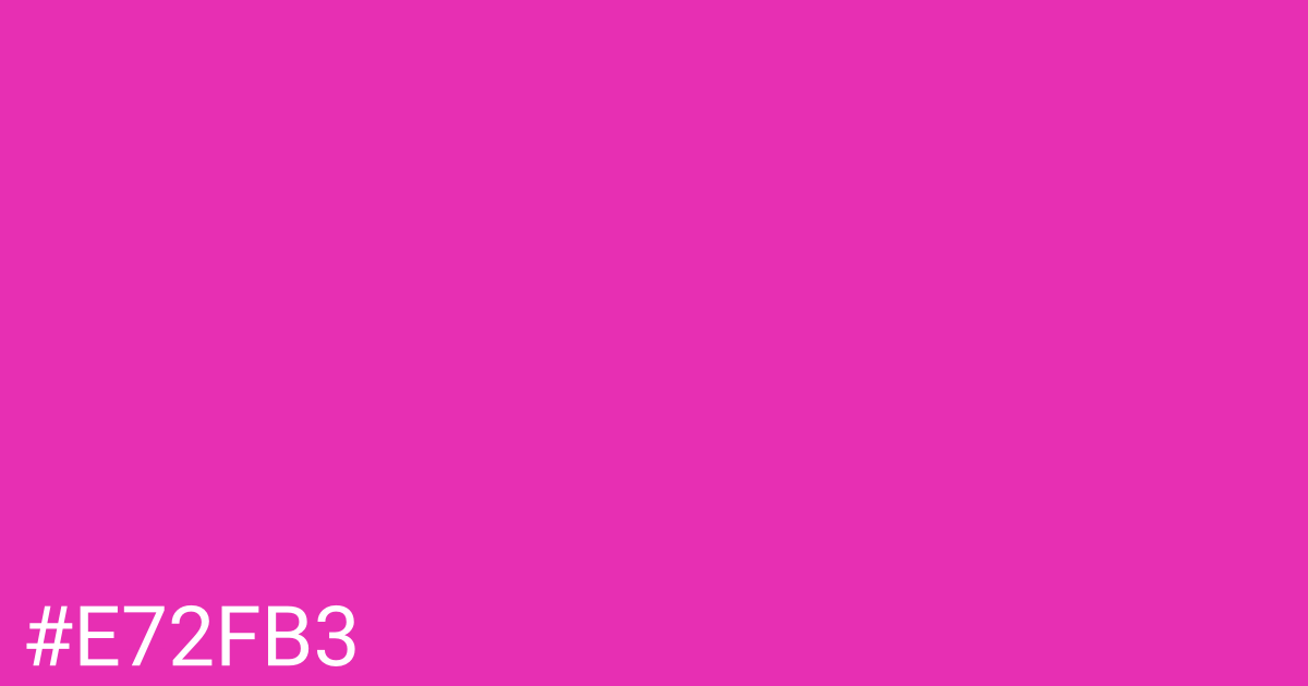 Hex color #e72fb3 graphic