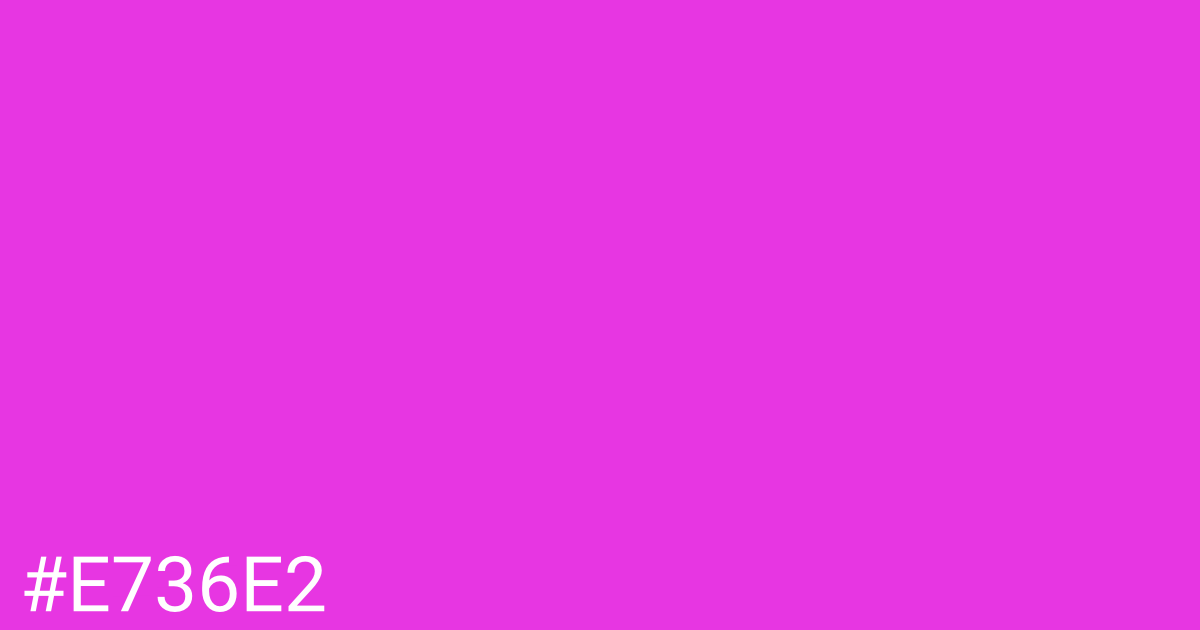 Hex color #e736e2 graphic