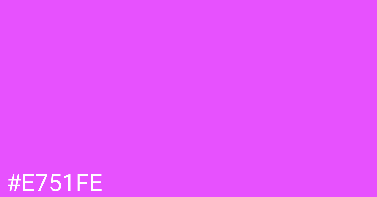 Hex color #e751fe graphic