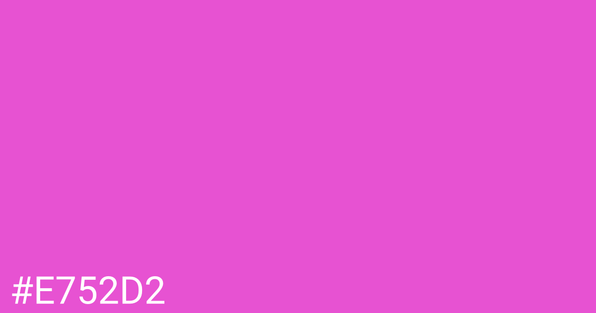 Hex color #e752d2 graphic
