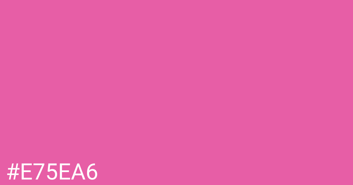 Hex color #e75ea6 graphic
