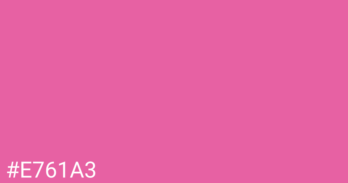 Hex color #e761a3 graphic