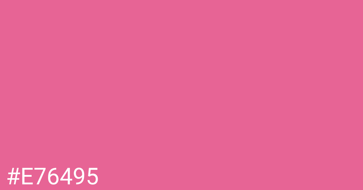 Hex color #e76495 graphic