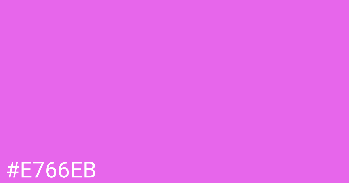 Hex color #e766eb graphic