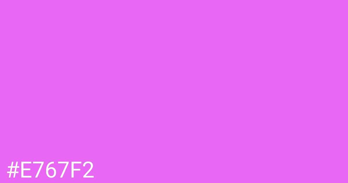 Hex color #e767f2 graphic