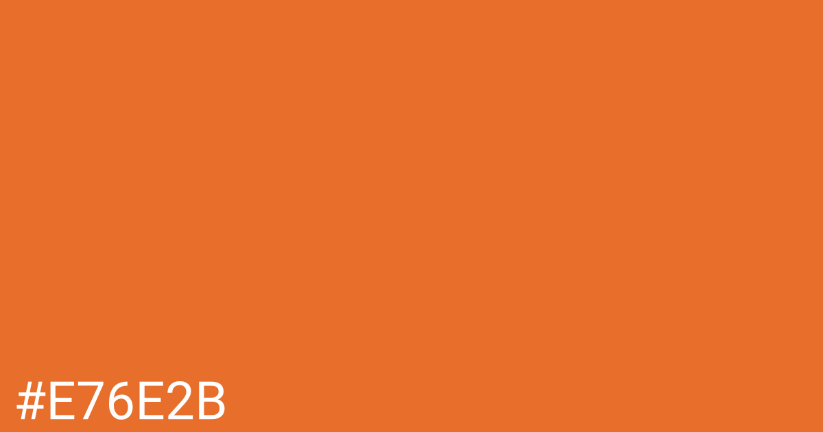 Hex color #e76e2b graphic
