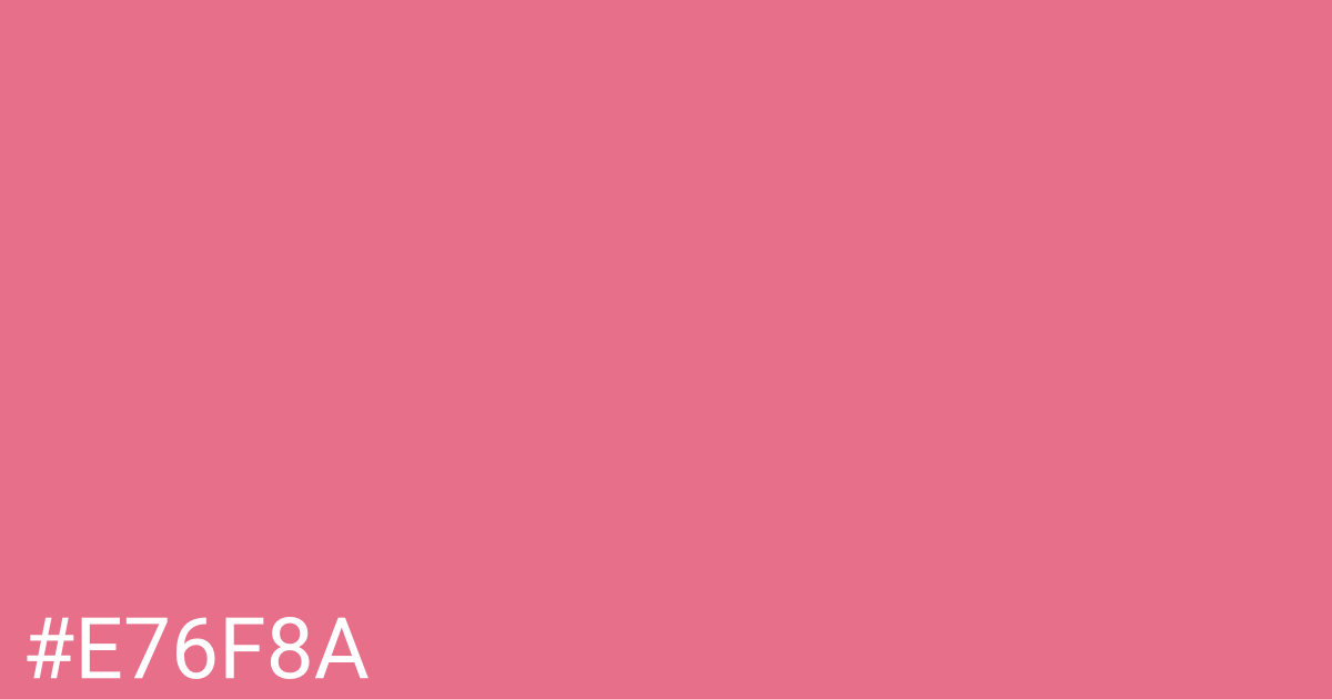 Hex color #e76f8a graphic