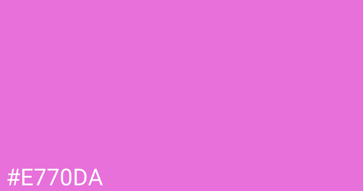 Hex color #e770da graphic