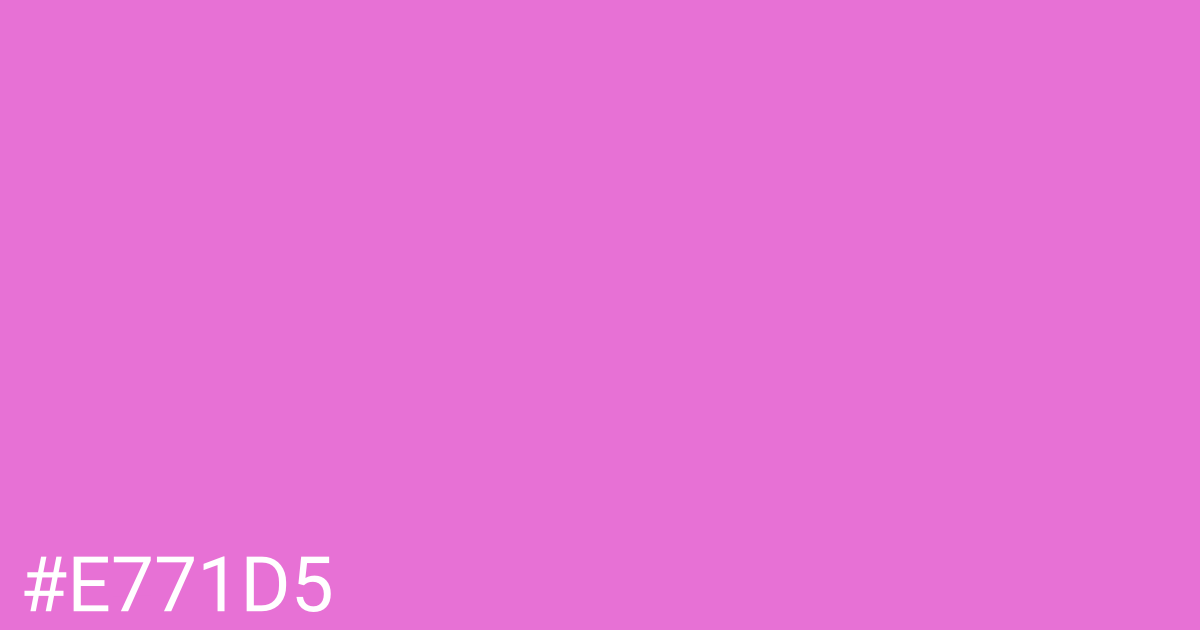 Hex color #e771d5 graphic