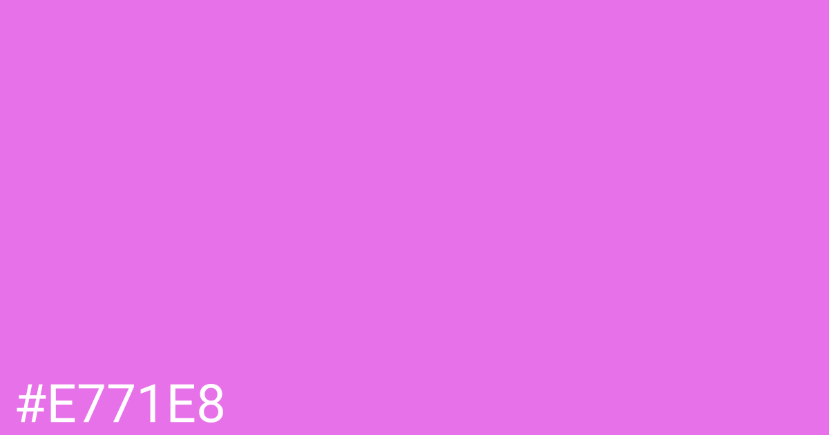 Hex color #e771e8 graphic