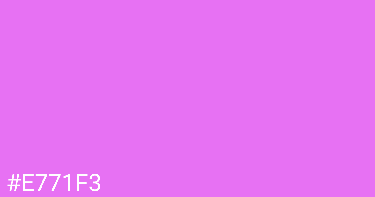 Hex color #e771f3 graphic