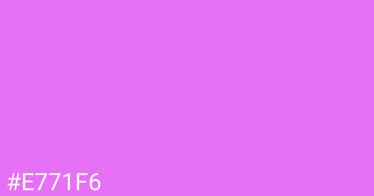 Hex color #e771f6 graphic