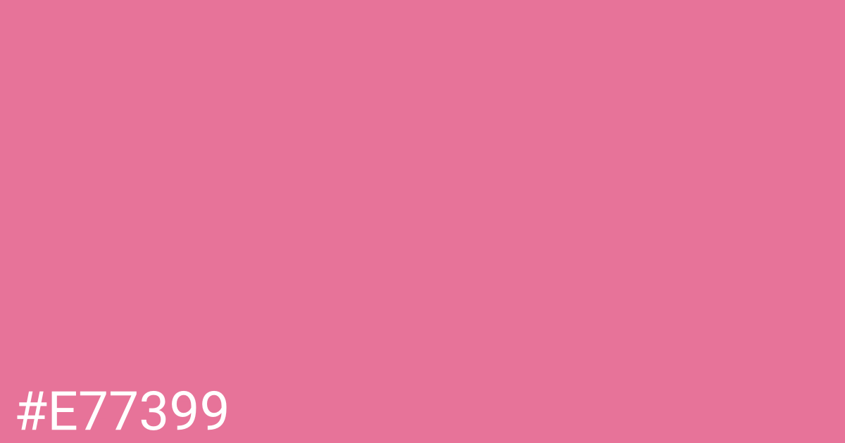 Hex color #e77399 graphic