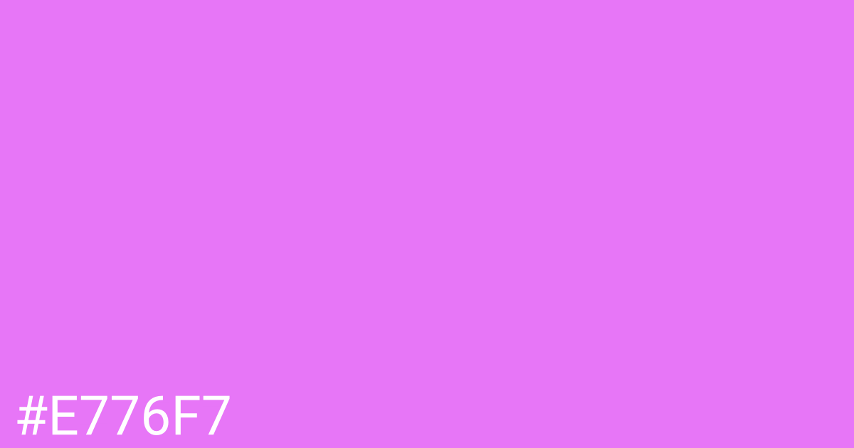 Hex color #e776f7 graphic
